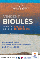 Jeudi 27 juin 2019 à 18h30  > Conférence "Vincent Bioulès. Chemins de traverse"