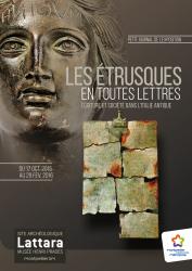 Le Petit Journal de l'exposition "Les Étrusques en toutes lettres. Écriture et société dans l'Italie antique" au Site archéologique Lattara-musée Henri Prades de Lattes