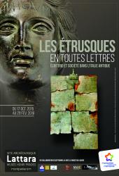 17 octobre 2015 - 29 février 2016, nouvelle exposition "Les Étrusques en toutes lettres. Écriture et société dans l'Italie antique" au site archéologique Lattara-musée Henri Prades à Lattes